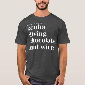 Tauchschokolade und Wein T-Shirt