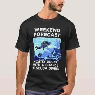 Tauchwochenende Vorhersage Tauchen Und Bier T-Shirt