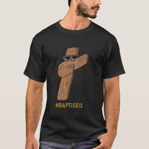 Tauf-Dabbing-Kreuz Katholisch Lustig Religiös Chr T-Shirt
