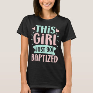 Taufe Christliche Kommune Dieses Mädchen gerade go T-Shirt