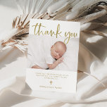 Taufe | Einfache Minimalvergoldung mit Foto Dankeskarte<br><div class="desc">Diese einfache und stilvolle Taufkarte mit einem Foto Ihres Babys,  einer goldenen Schriftzeichen-Typografie und einem passenden Kreuz mit modernen Imitaten.</div>