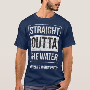 Taufe für Erwachsene Kinder Funny Outta Wasserspe T-Shirt