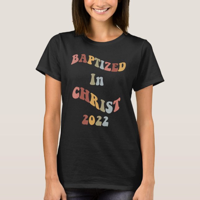 Taufe in Christus 2022 Christliche Wassertaufe T-Shirt (Vorderseite)