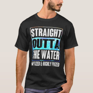 Taufen Erwachsene Kinder Funny Outta Water T-Shirt