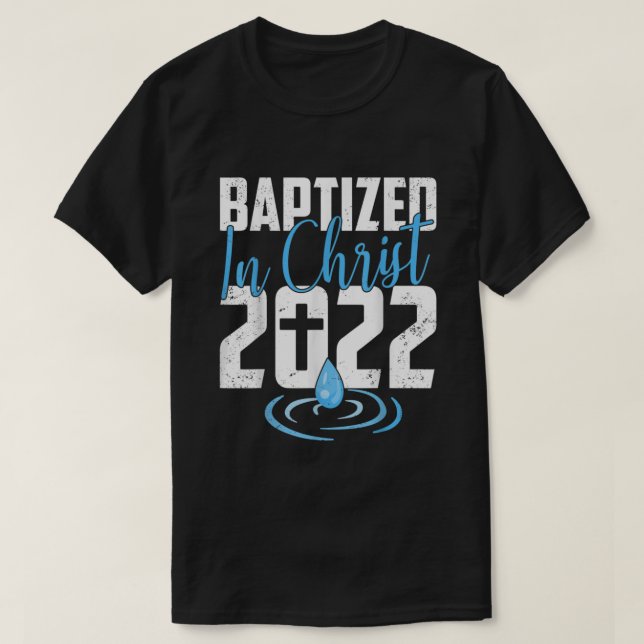 Taufkirche 2022 in Christus getauft T-Shirt (Design vorne)