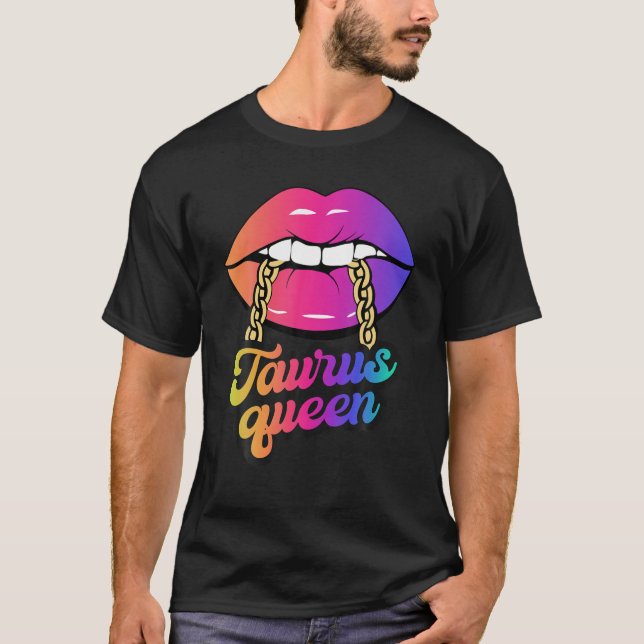 Taurus Queen Zodiac Lips Birthday Girl T-Shirt (Vorderseite)