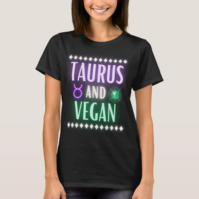 Taurus und Vegane Neonbriefe T-Shirt (Vorderseite)