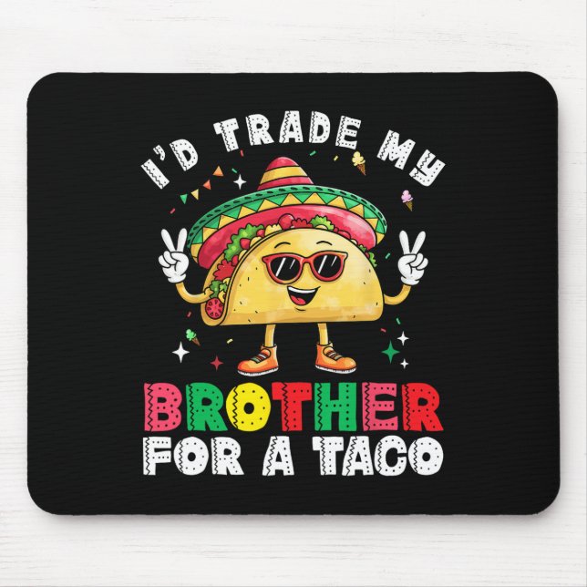 Tausche Bruder gegen Taco Cinco De Mayo Lustiger M Mousepad (Vorne)