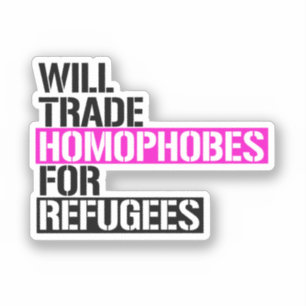 Tausche Homophobe gegen Flüchtlinge Aufkleber