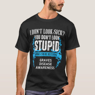 Täusche nicht Krankheit Graves-Krankheit Krieger T-Shirt