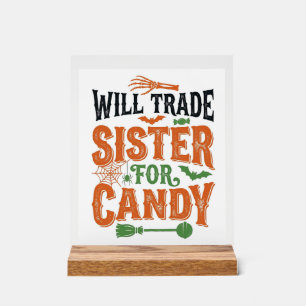 Tausche Schwester gegen Süßigkeiten Halloween-Shir Acrylschild