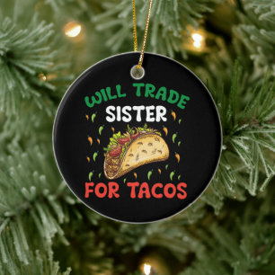 Tausche Schwester gegen Tacos Cinco De Mayo Party Keramik Ornament