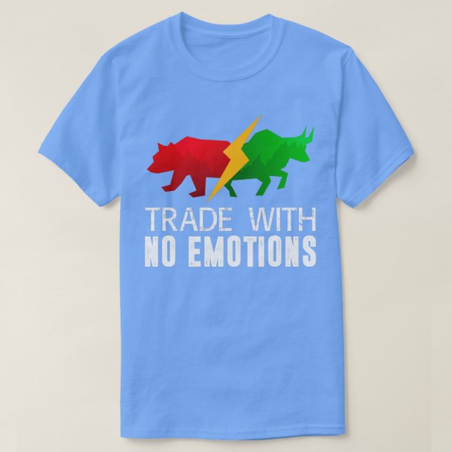 Tauschen Sie Ihren Plan nicht Ihren Emotions Trade T-Shirt (Design vorne)