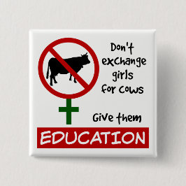Tauschen Sie keine Mädchen gegen Kühe aus, geben S Button