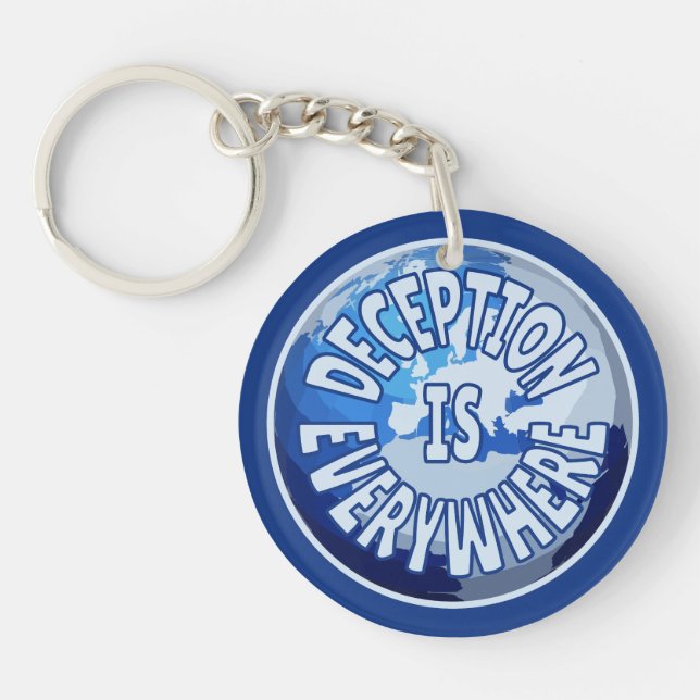 Täuschung ist überall schlüsselanhänger (Vorderseite)