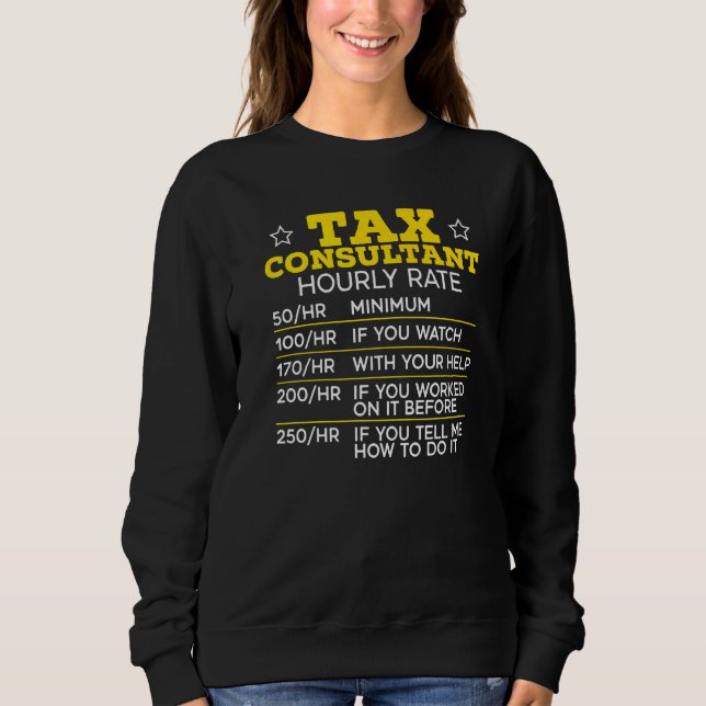 Tax Consulting Accountant Accounting Tax Consultan Sweatshirt (Vorderseite)
