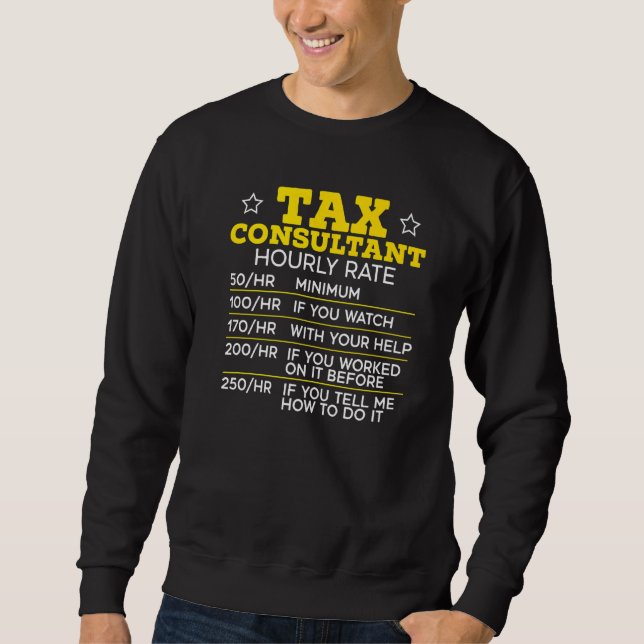 Tax Consulting Accountant Accounting Tax Consultan Sweatshirt (Vorderseite)