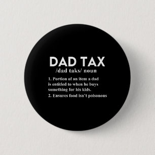 Tax Funny Tax Definition Vater Daddy Vater 1 Button