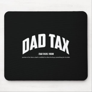 Tax Noun Definition Funny Quotes Happy Father's Da Mousepad