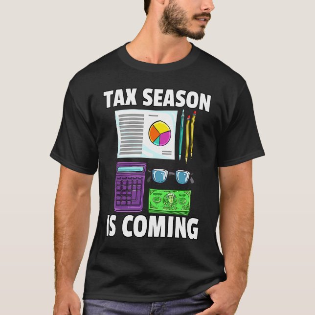 Tax Season is Coming CPA Bookkeeping  For Bookkeep T-Shirt (Vorderseite)