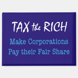 Tax the Rich Make Corporations Pay a Fair Share Magnet