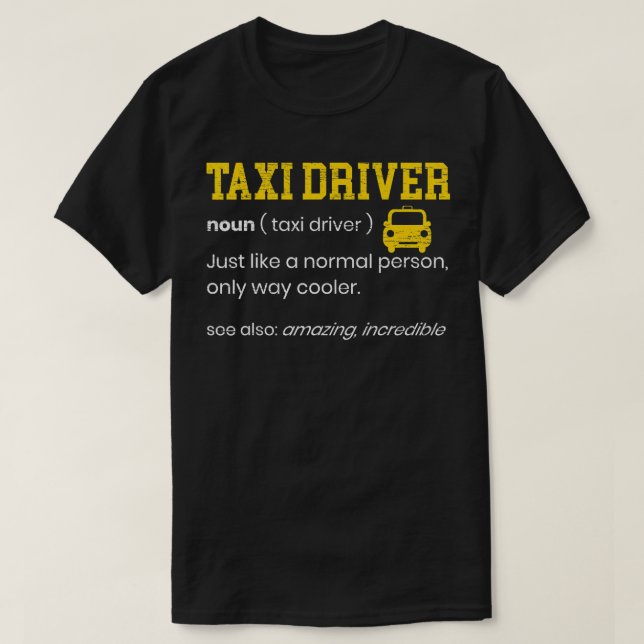 Taxi Driver Definition Taxicab Cab Driver Cabbie J T-Shirt (Design vorne)