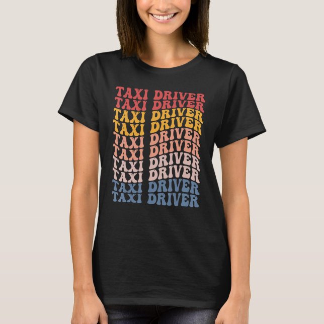 Taxi Driver Groovy Retro T-Shirt (Vorderseite)