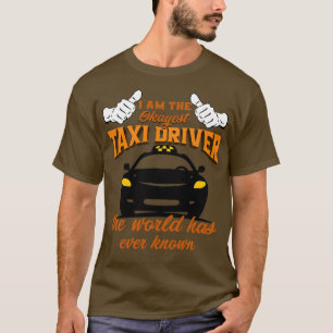 Taxi-Fahrer Ich bin der beste Taxi-Fahrer der Welt T-Shirt