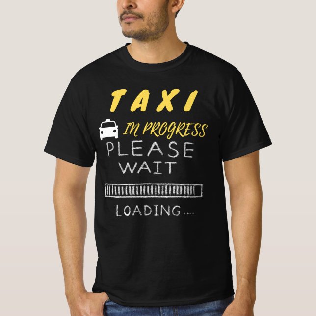 Taxi im Gange - Bitte warten T-Shirt (Vorderseite)