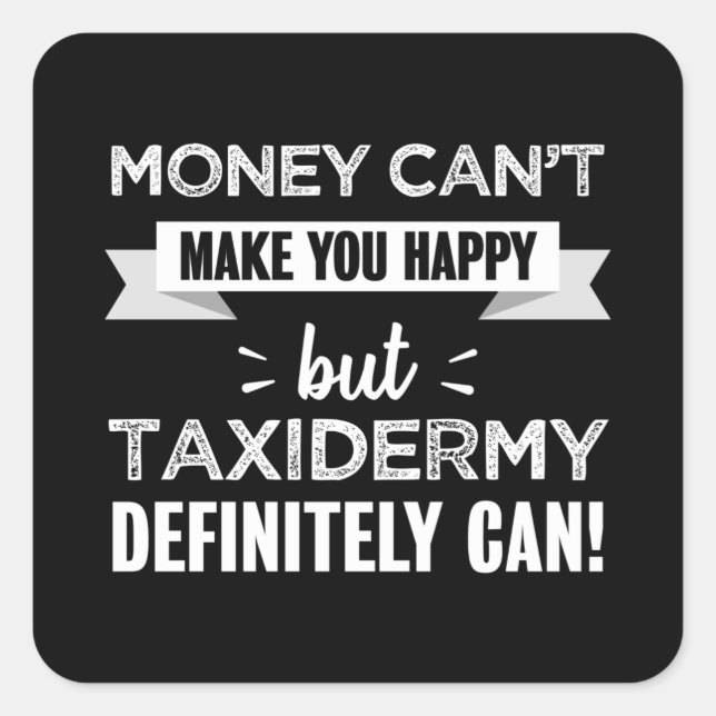 Taxidermy macht dich glücklich quadratischer aufkleber (Vorderseite)