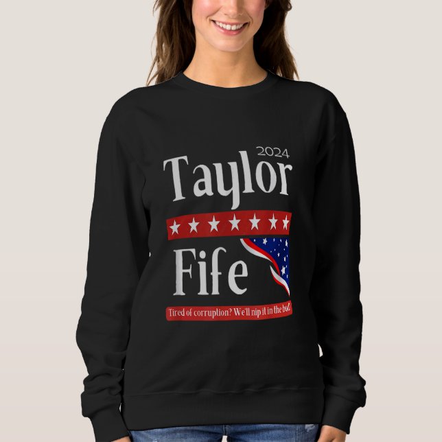 Taylor für den Präsidenten 2024 Sweatshirt (Vorderseite)