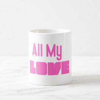 Taza “All My Love” – Todo mi amor para ti Kaffeetasse