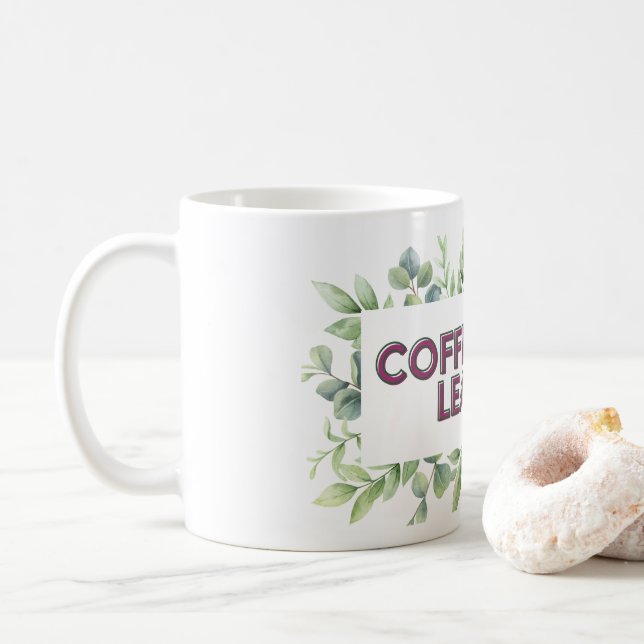 Taza con frase y hojas verdes kaffeetasse (Mit Donut)