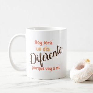 Taza con ・- Hoy será un día diferente. Kaffeetasse