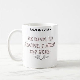 Taza Me Rompí Me Rearme Y Ahora Soy Mejor Kaffeetasse