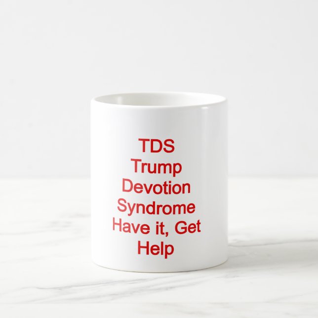 TDS; Trump Devotion Syndrome Kaffeetasse (Mittel)