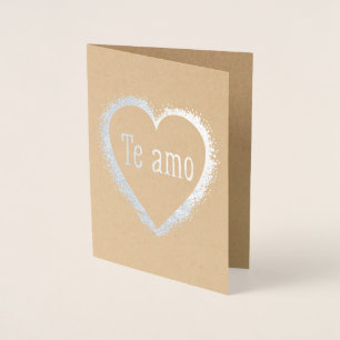 Te amo, ich habe dich auf Spanisch Liebe Folienkarte