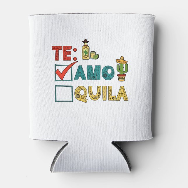 Te Amo Tequila Cinco De Mayo Funny Dosenkühler (Vorderseite)