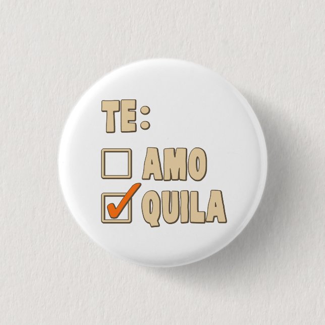 Te Amotequila-Spanisch-Wahl Button (Vorderseite)