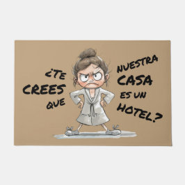 ¿Te crees que esta casa es un hotel? Fußmatte