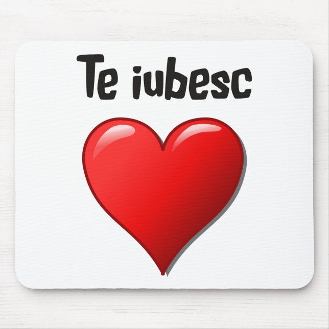 Te iubesc - i-Liebe Sie auf Rumänen Mousepad (Vorne)