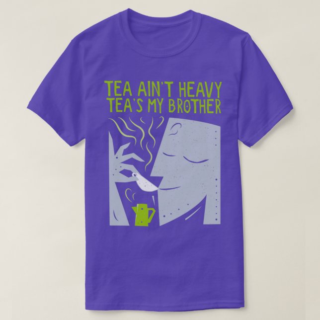 Tea Aint Heavy Teax27s Mein Bruder Cartoon T-Shirt (Design vorne)