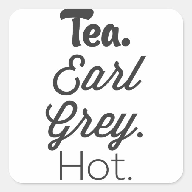 Tea - Earl Gray Hot Quadratischer Aufkleber (Vorderseite)