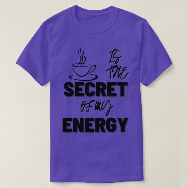 TEA IST DAS GEHEIM MEINER ENERGIE T-Shirt (Design vorne)