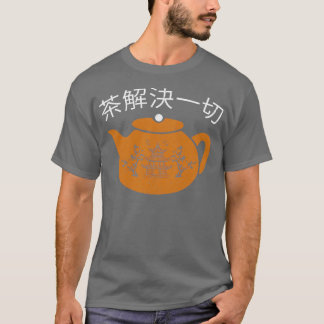 Tea löst alles Funny Chinese Tee