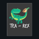 Tea Rex Dinosaur Funny T-Rex Niedlich Dino Postkarte<br><div class="desc">Dieses niedliche Dinosaurier-Tee ist ein tolles Geburtstagsgeschenk für Kinder,  Erzieher und Lehrer,  T-Rex-Liebhaber. Zeig deinen Freunden,  wie sehr du Dinos magst.</div>