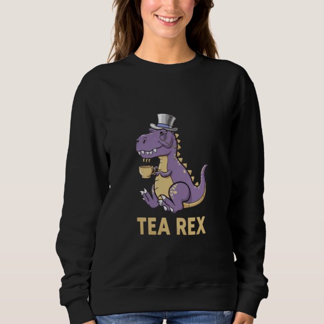Tea Rex T-Rex Dinosaurier Dino Kaffee Hot Drink Co Sweatshirt (Vorderseite)