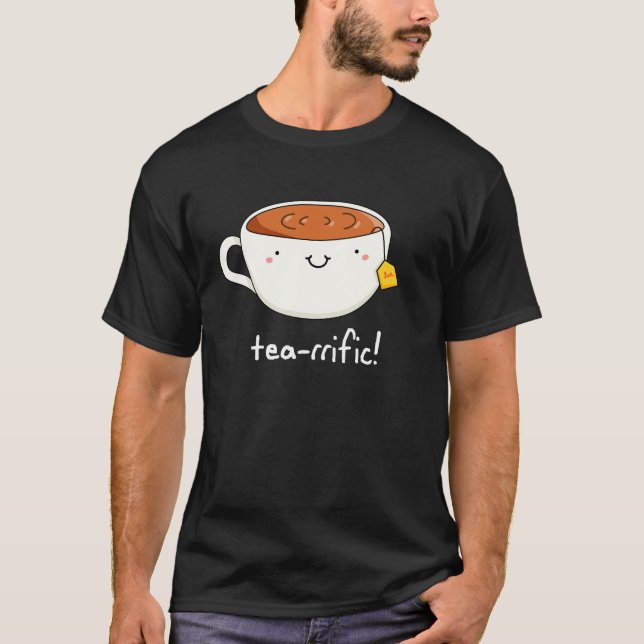 Tea-Rific Funny Cup of Tea Pun Dark BG T-Shirt (Vorderseite)