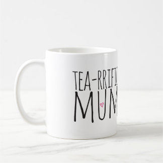Tea-rrific Mum-Tasse Tasse