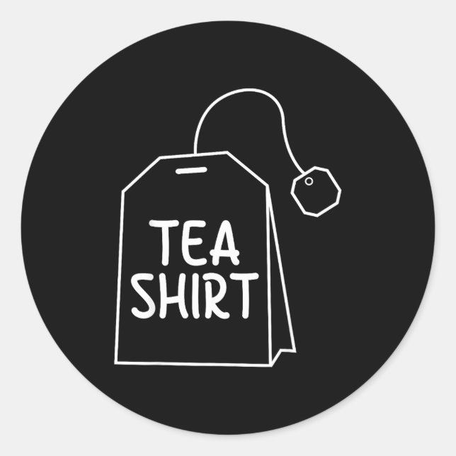 Tea Shirt Tea Bag Funny Humor Design  Runder Aufkleber (Vorderseite)